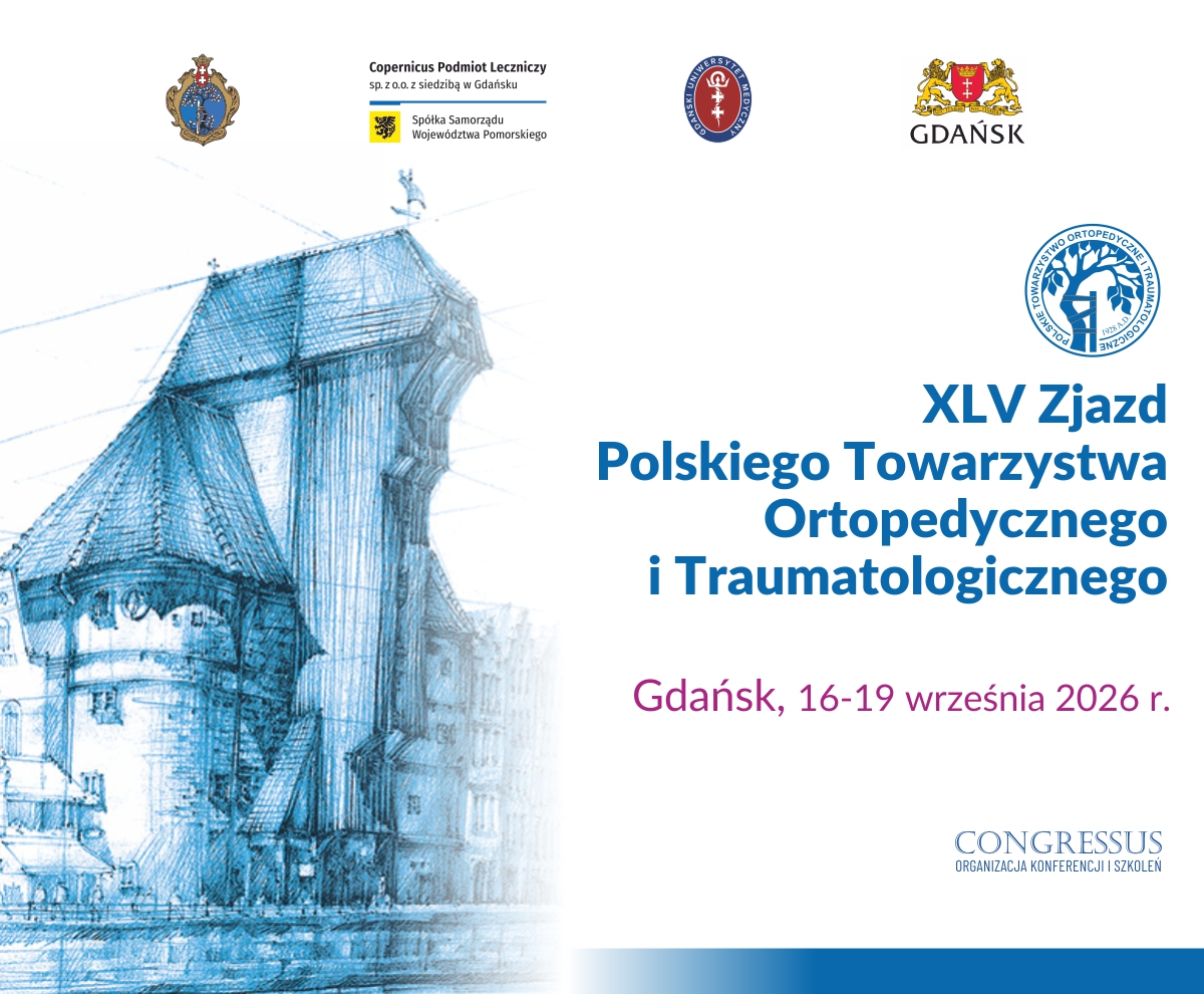 XLV Zjazd Polskiego Towarzystwa Ortopedycznego i Traumatologicznego